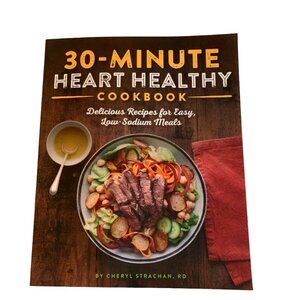 30-Minute Heart Healthy Cookbook By Cheryl Strachan, RD (Paperback)